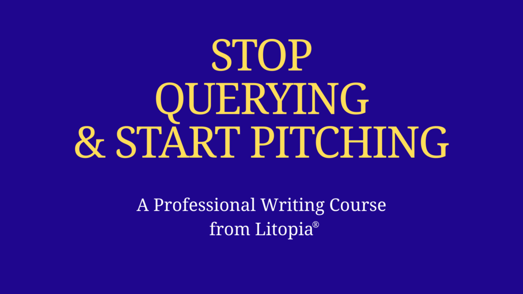 Stop Querying & Start Pitching Stop Querying & Start Pitching